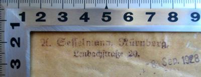 - (Sesselmann, Andreas), Stempel: Name, Ortsangabe, Datum; 'A. Sesselmann, Nürnberg. Lenbachstraße 20. 8. Sep. 1928'. 
