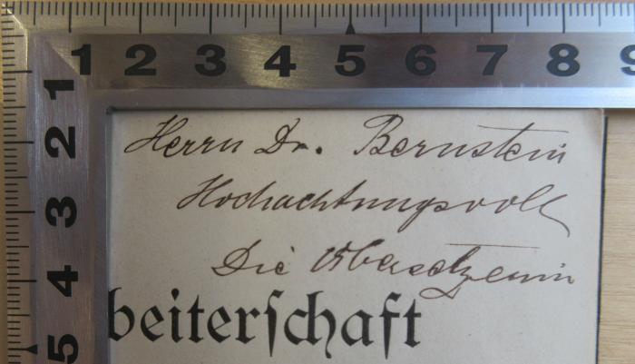 - (Bernstein, (?) Dr.;Landé, Dora), Von Hand: Widmung, Name; 'Herrn Dr. Bernstein
Hochachtungsvoll
Die Übersetzerin'. 