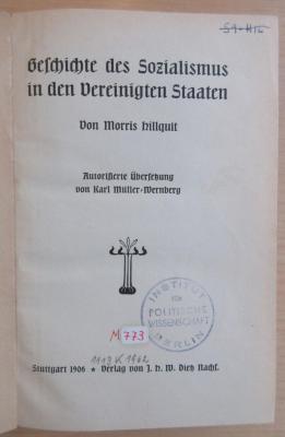 M 773 Hil : Geschichte des Sozialismus in den Vereinigten Staaten (1906)
 (1906)