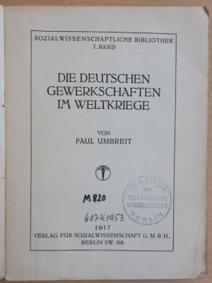 M 820 Umb : Die deutschen Gewerkschaften im Weltkriege (1917)