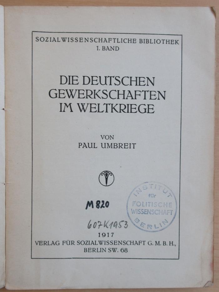 M 820 Umb : Die deutschen Gewerkschaften im Weltkriege (1917)