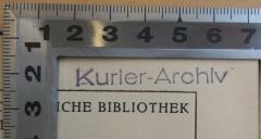 - (Der Kurier), Stempel: Notiz, Ortsangabe; 'Kurier-Archiv'. 