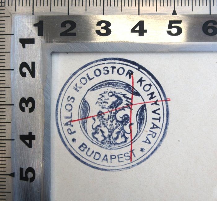 - (Palos Kolostor Könyvtara Budapest), Stempel: Berufsangabe/Titel/Branche, Ortsangabe; 'Palos Kolostor Könyvtara Budapest'. 