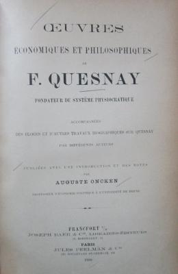 Ga 201: Œuvres économiques et philosophiques: accompagnées des éloges et d'autres travaux biographiques sur Quesnay par différents auteurs (1888)