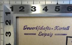 - (Gewerkschafts-Kartell Leipzig), Stempel: Ortsangabe; 'Gewerkschafts-Kartell Leipzig'.  (Prototyp)