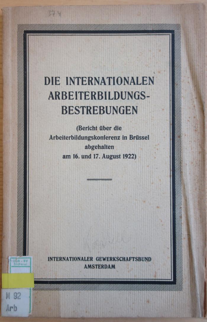 M 92 Arb : Die internationalen Arbeiterbildungsbestrebungen (1922)