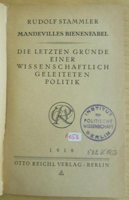 P 153 Man/Stam : Mandevilles Bienenfabel - Die letzten Gründe einer wissenschaftlich geleiteten Politik (1918)