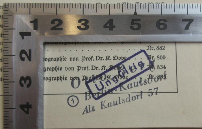 - (Berg, Otto), Stempel: Name, Ortsangabe; 'Otto Berg
1 Berlin-Kaulsdorf
Alt Kaulsdorf 57
(Ungültig)'.  (Prototyp)