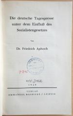 P 295 Api : Die deutsche Tagespresse unter dem Einfluß des Sozialistengesetzes (1928)