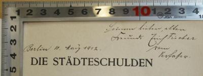 - (Fischer, Erich;Andler, Max), Von Hand: Widmung, Name, Datum, Ortsangabe; 'Seinem lieben, alten Freund Erich Fischer vom Verfasser
Berlin 12. März 1912'. 