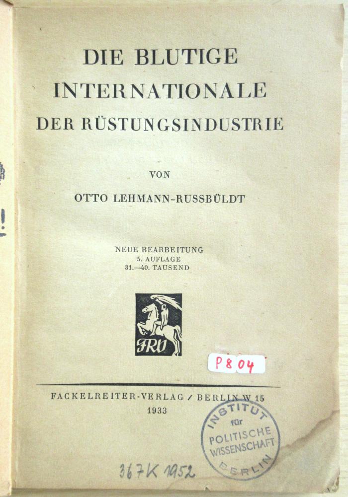 P 804 Leh (5) : Die blutige Internationale der Rüstungsindustrie (1933)