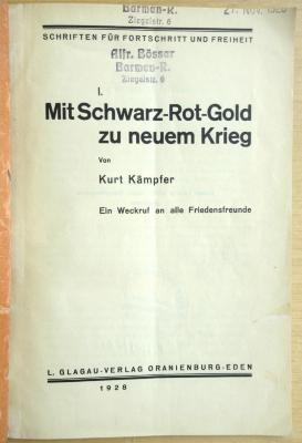 P 804 136 : Mit Schwarz-Rot-Gold zu neuem Krieg - Ein Weckruf an alle Friedensfreunde (1928)