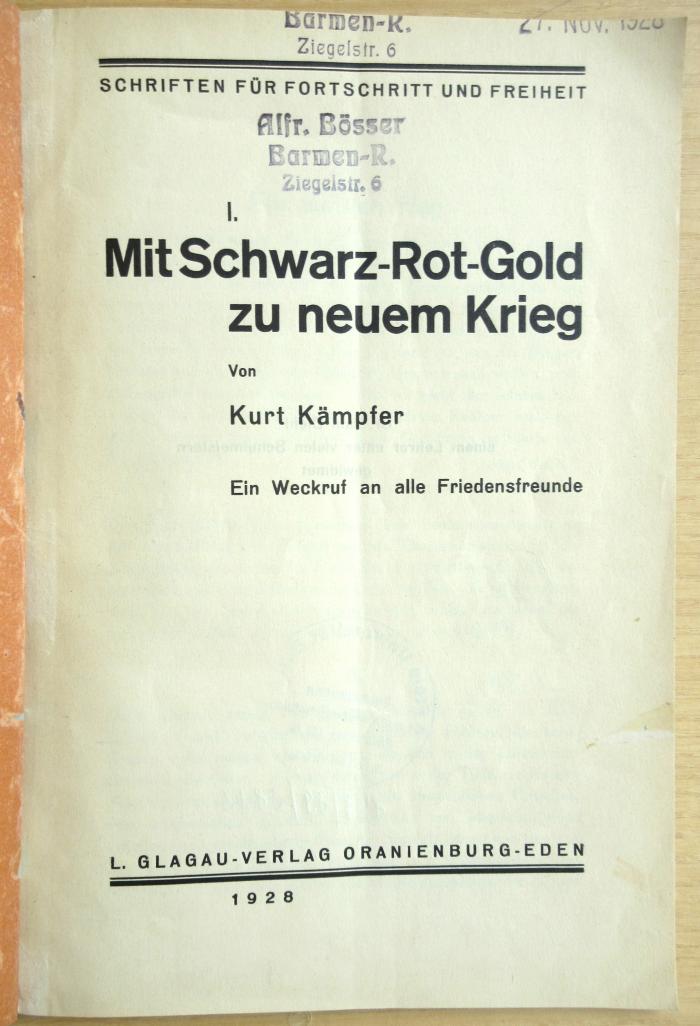 P 804 136 : Mit Schwarz-Rot-Gold zu neuem Krieg - Ein Weckruf an alle Friedensfreunde (1928)
