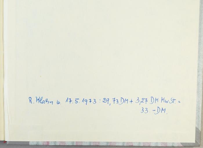 - (Klahn, R.), Von Hand: Buchbinder; 'R. Klahn d. 17.5.1973: 29,73 DM + 3,27 DM MwSt. = 33.- DM.'. 