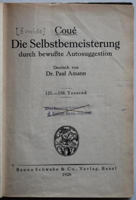 7/270 : Die Selbstbemeisterung durch bewußte Autosuggestion. (1926)