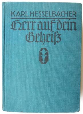 9/964 : Herr auf dein Geheiß. Ein Jahrgang Predigten (1927)