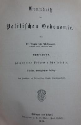 VII 267 1e 2.Ex.: Allgemeine Volkswirtschaftslehre (1904)