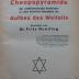 VIII 4109: Die kosmischen Zahlen der Cheopspyramide der mathematische Schlüssel zu den Einheits-Gesetzen im Aufbau des Weltalls (1921)