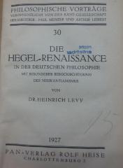 VIII 255 Ers.: Die Hegel-Renaissance in der deutschen Philosophie mit besonderer Berücksichtigung des Neukantianismus (1927)