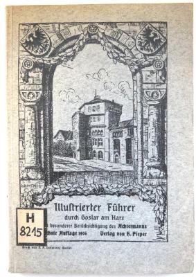 H 8215 : Illustrierter Führer durch Goslar am Harz. (1906)