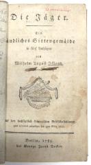 Z 11563 : Die Jäger. Ein ländliches Sittengemälde in fünf Aufzügen. (1785)