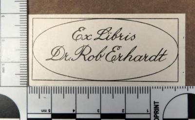 - (Erhardt, Robert), Etikett: Exlibris; 'Ex Libris
Dr. Rob. Erhardt'. 