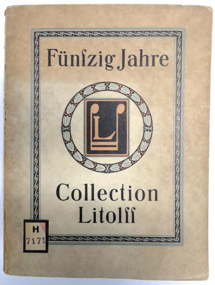 H 7171 : Fünfzig Jahre Collection Litolff. Haus-Chronik von Henry Litolff's Verlag Braunschweig. (1914)