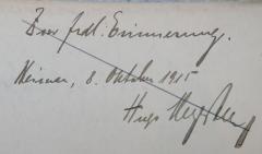- ([...st...], Hugo), Von Hand: Widmung, Name, Ortsangabe, Datum; 'Zur frdl. Erinnerung. Weimar,  8. Oktober 1915 / Hugo […]st[…]'. 