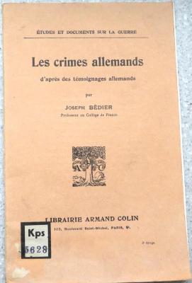 Kps 5628 : Les crimes allemands d`après des témoignages allemands. (1915)