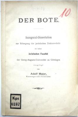 Kps 6287 : Der Bote. Inaugural-Dissertation zur Erlangung der juristischen Doktorwürde der hohen Juristischen Facultät der Georg-Augusts-Universität zu Göttingen (1897)
