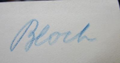 Kd 455 c: Die Haupttatsachen der organischen Chemie (1914);- (Bloch, [?]), Von Hand: Autogramm, Name; 'Bloch'. 