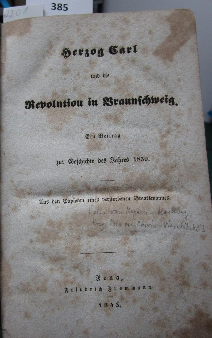  Herzog Carl und die Revolution in Braunschweig : Ein Beitrag zur Geschichte des Jahres 1830 (1845)