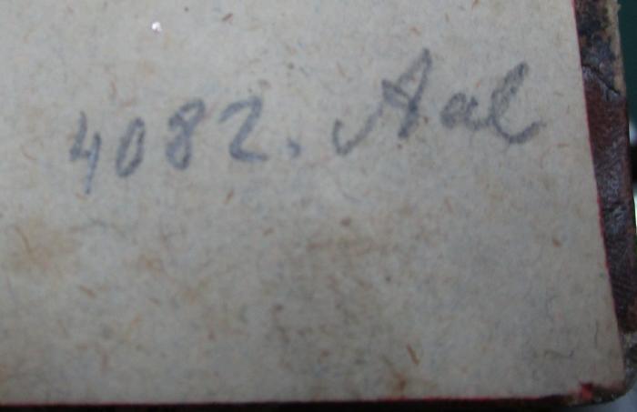  Des Thucydies acht Bücher der Geschichte (1760);- (unbekannt), Von Hand: Nummer; '4082. Aal'. 
