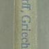 9/1724 : Griechisches Lesebuch. Berlin: Weidmann 1906–1910. 4 Bde.  (1906-1910)