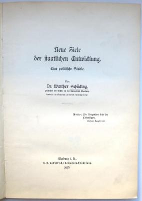 9/513 : Neue Ziele der staatlichen Entwicklung. Eine politische Studie. (1913)