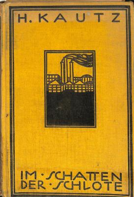 P 5528 : Im Schatten der Schlote. Versuche zur  Seelenkunde der Industriejugend. (1926)