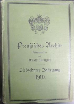 Zs 2568 : Preußisches Archiv. Sammlung der Gesetze und der das Rechtswesen betreffenden Verordnungen und Verfügungen Preußens und des Reichs. Siebzehnter Jahrgang 1910 - Dreißigster Jahrgang 1923 II. Inkl. Gesamtverzeichnissen zu den Jahrgängen 1904-1913, 1914-1918, 1919-1923 des Preußischen Archivs. (1910-1925)