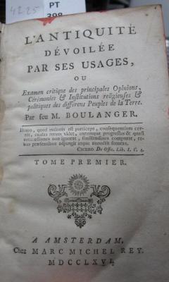  L' Antiquité Dévoilée Par Ses Usages, Ou Examen critique des principales Opinions, Cérémonies & Institutions religieuses & politiques des différens Peuples de la Terre : Tome premier (1766)