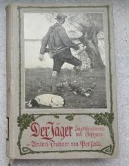 Z 4824 : Der Jäger. Jagd-Erzählungen und Skizzen. (1910)