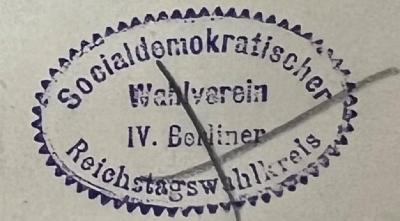 - (Socialdemokratischer Wahlverein IV. Berliner Wahlverein), Stempel: Name; 'Socialdemokratischer Wahlverein IV. Berliner Reichstagswahlverein'.  (Prototyp)