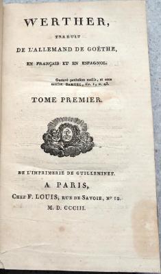 Z 11728 : Werther. Tome 1, traduit de l'allemand de Goethe, en français et en espagnol. (1803)
