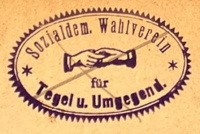 - (Sozialdemokratischer Wahlverein für Tegel und Umgegend), Stempel: Name; 'Sozialdem. Wahlverein für Tegel u. Umgegend.'.  (Prototyp)