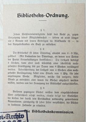 - (Sozialdemokratischer Wahlverein für Tegel und Umgegend), Etikett: Exlibris; 'Bibliotheks-Ordnung. § 1. Jedem Wahlvereinsmitgliede steht das REcht zu, gegen Vorzeigung seines Mitgliedsbuches [...] Die Bibliothekskommission."'.  (Prototyp)