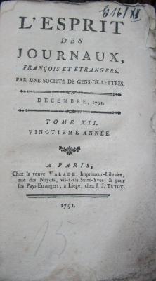  L' esprit des journaux, français et étrangers par une société de gens-de-lettres : Decembre 1791, Tome XII (1791)