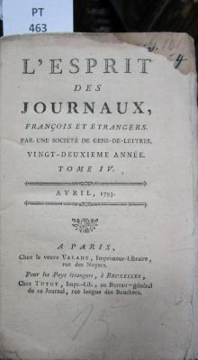  L' esprit des journaux, français et étrangers par une société de gens-de-lettres : Avril 1793, Tome IV (1793)
