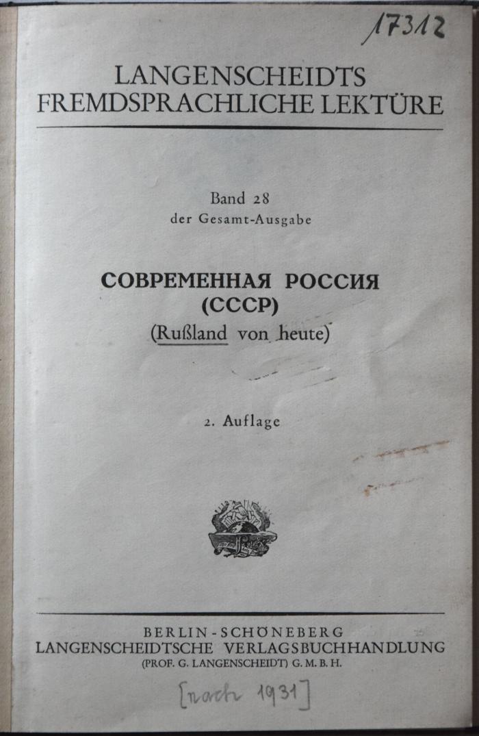 7/275 : Sovremennaja Rossija (SSSR). Russland von heute. [= Langenscheidts fremdsprachliche Lektüre, Bd. 28.] ([1931])