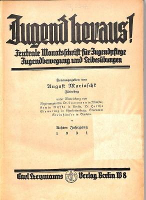 Zs 2547 : Jugend heraus! Zentrale Monatsschrift für Jugendpflege, Jugendbewegung und Leibesübungen, Jg. 8.1931. (1931)