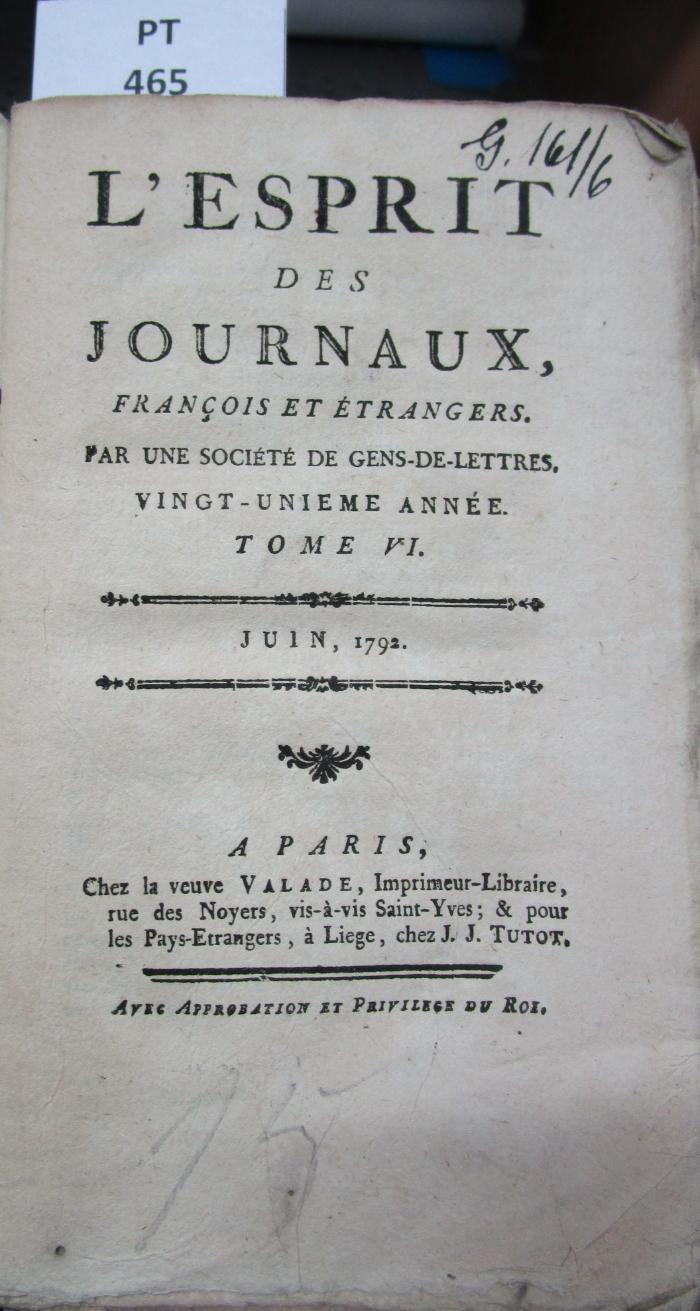  L' esprit des journaux, français et étrangers par une société de gens-de-lettres : Juin 1792, Tome VI (1792)