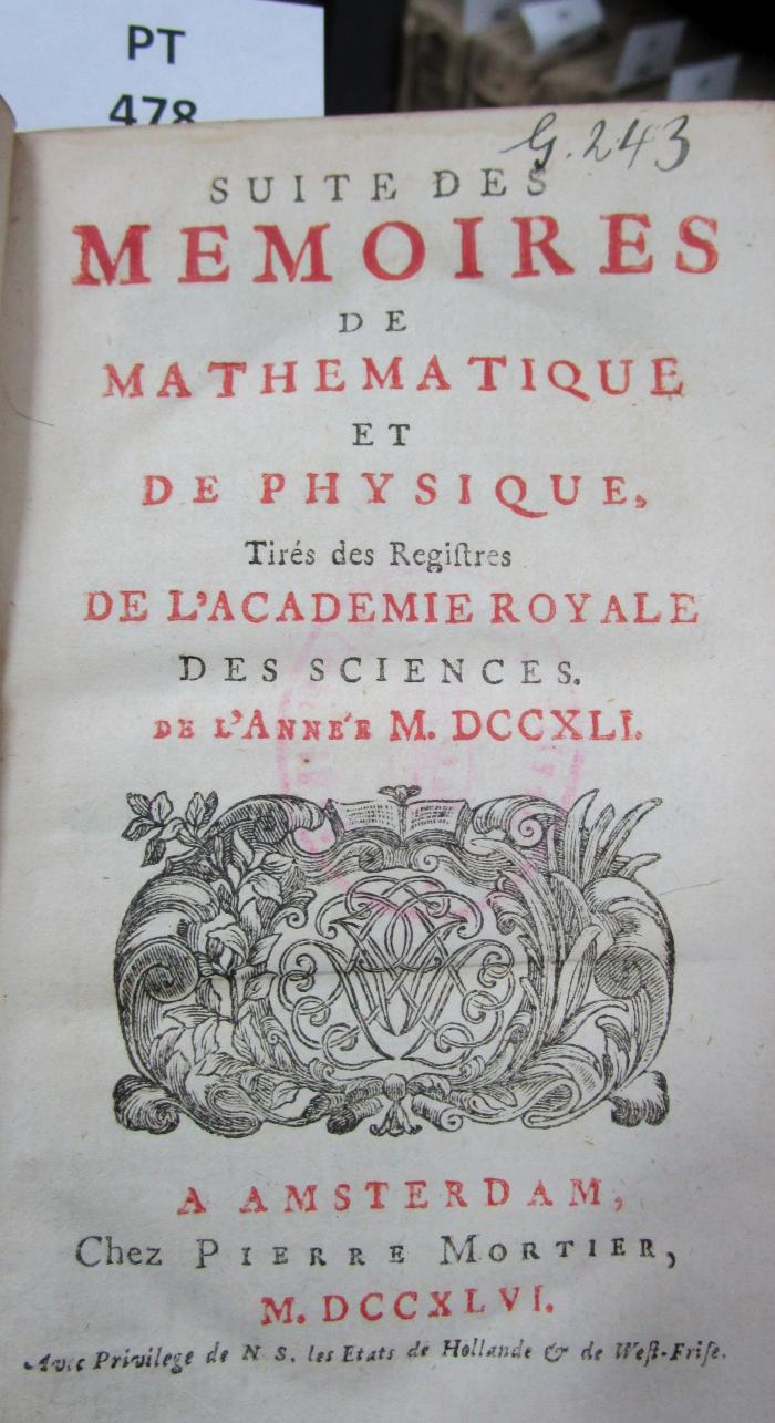 Suite des mémoires de mathématique et de physique tirés des régistres de l'Académie Royale des Sciences : MDCCXLI (1746)