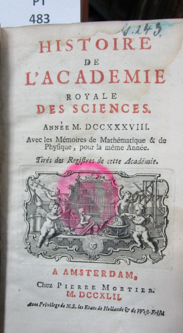  Histoire de l'Académie Royale des Sciences : avec les mémoires de mathématique et de physique pour la même année : tirés des registres de cette Académie : MDCCXXXVIII (1742)